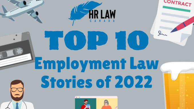 Top 10 Employment Law Stories In Canada For 2022 HR Law Canada