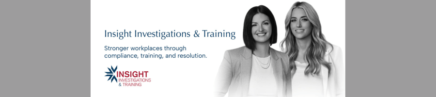 Banner for Insight Investigations & Training showing two professional women with the company logo and the tagline about stronger workplaces through compliance, training, and resolution.