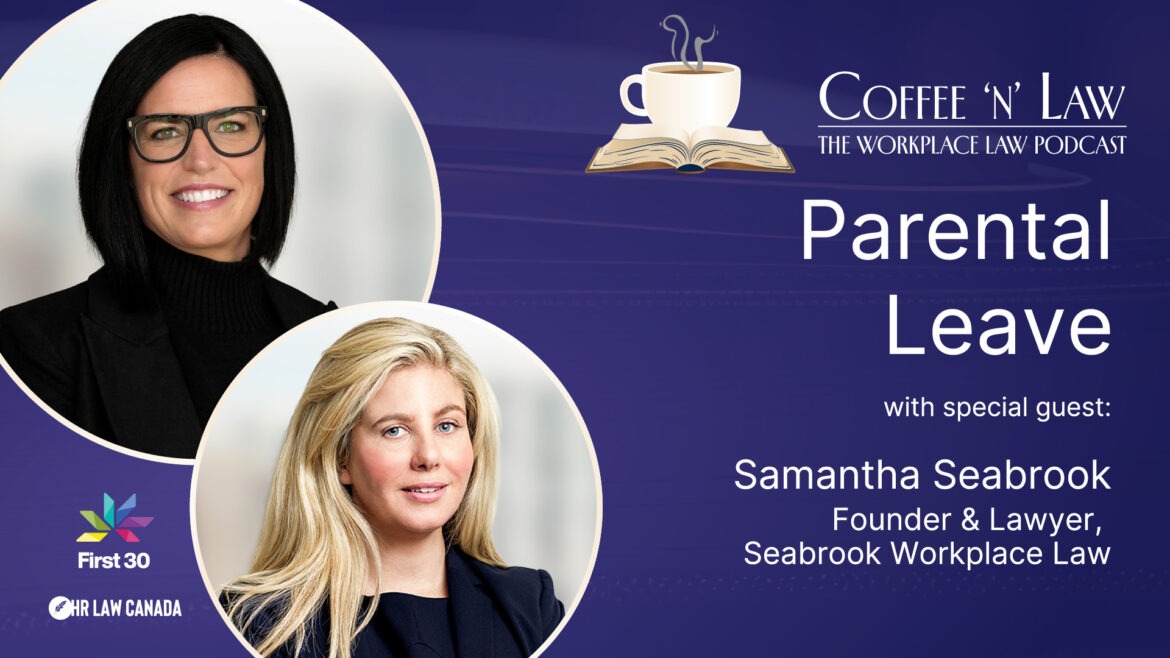 Podcast banner for 'Coffee ’N’ Law' showing two women in circular portraits on a blue gradient background with the title 'Parental Leave' and guest name Samantha Seabrook.