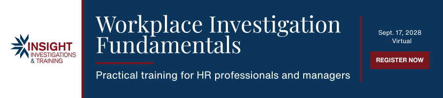 Banner announcing Workplace Investigation Fundamentals training for HR professionals, Sept. 17, 2028, virtual, with Insight Investigations & Training logo on the left and a REGISTER NOW button.